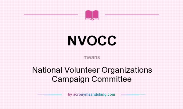 What does NVOCC mean? It stands for National Volunteer Organizations Campaign Committee
