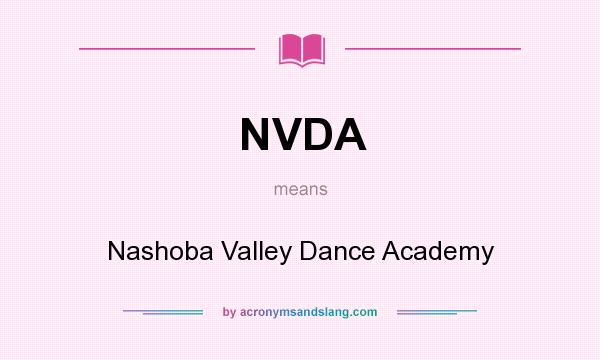 What does NVDA mean? It stands for Nashoba Valley Dance Academy