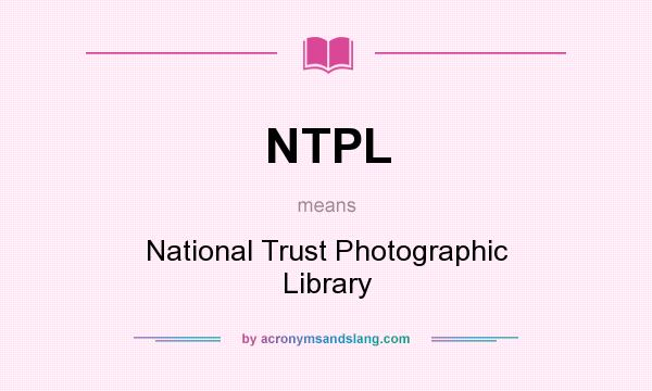What does NTPL mean? It stands for National Trust Photographic Library