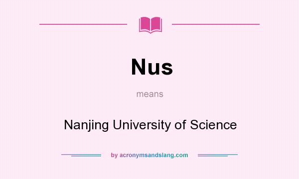What does Nus mean? It stands for Nanjing University of Science