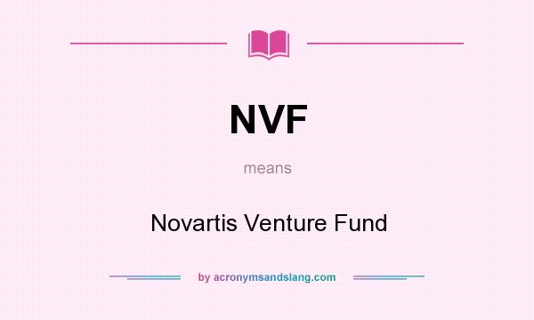 What does NVF mean? It stands for Novartis Venture Fund