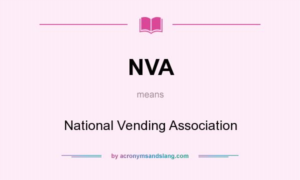 What does NVA mean? It stands for National Vending Association