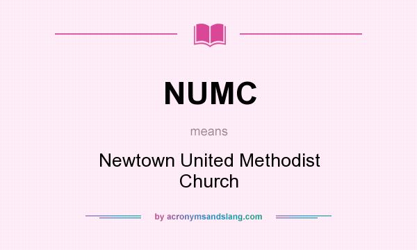 What does NUMC mean? It stands for Newtown United Methodist Church