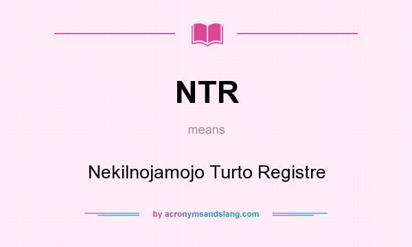 What does NTR mean? It stands for Nekilnojamojo Turto Registre