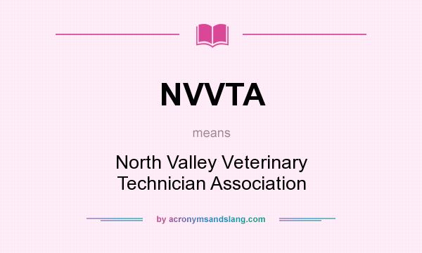 What does NVVTA mean? It stands for North Valley Veterinary Technician Association