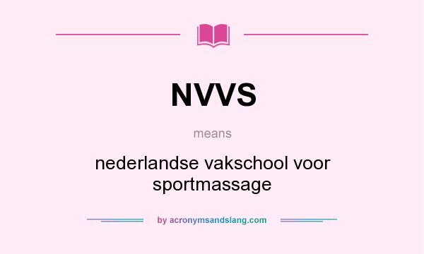What does NVVS mean? It stands for nederlandse vakschool voor sportmassage