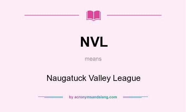 What does NVL mean? It stands for Naugatuck Valley League