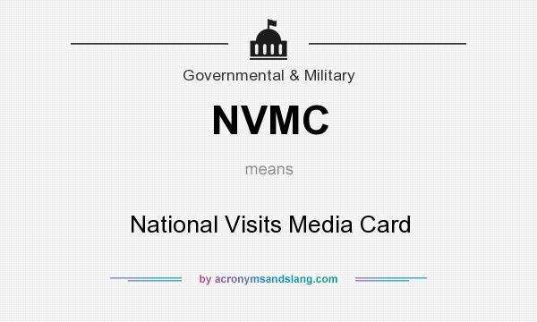 What does NVMC mean? It stands for National Visits Media Card