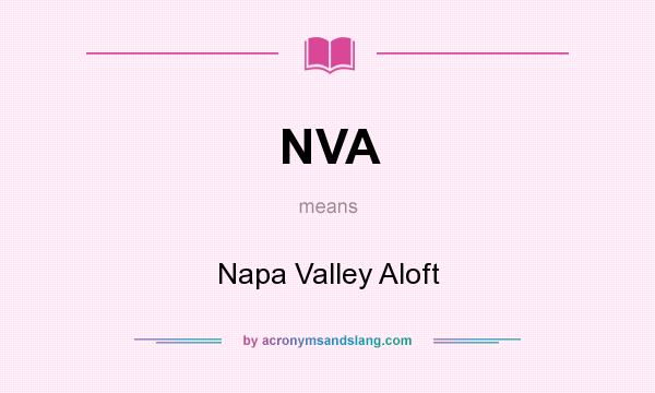 What does NVA mean? It stands for Napa Valley Aloft