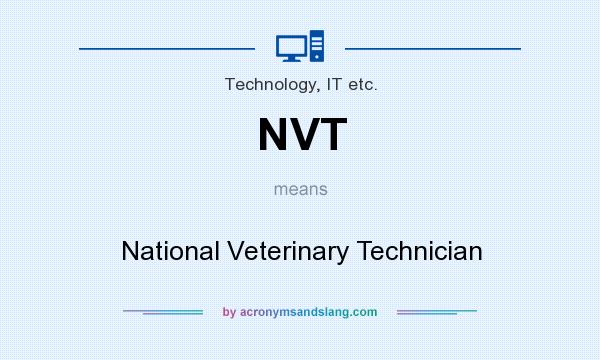 What does NVT mean? It stands for National Veterinary Technician