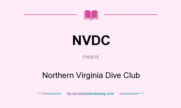 What does NVDC mean? It stands for Northern Virginia Dive Club