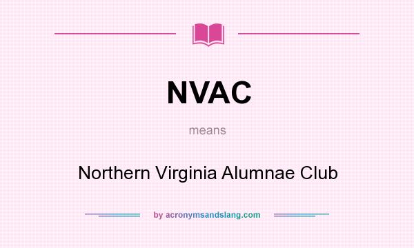 What does NVAC mean? It stands for Northern Virginia Alumnae Club