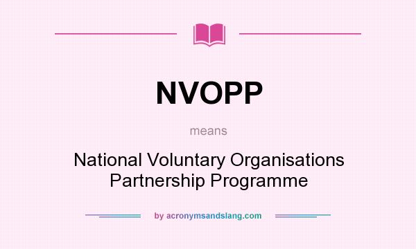 What does NVOPP mean? It stands for National Voluntary Organisations Partnership Programme