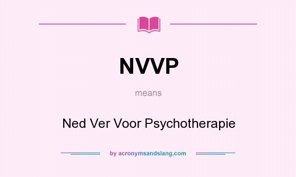 What does NVVP mean? It stands for Ned Ver Voor Psychotherapie