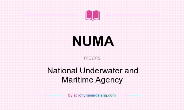 What does NUMA mean? It stands for National Underwater and Maritime Agency
