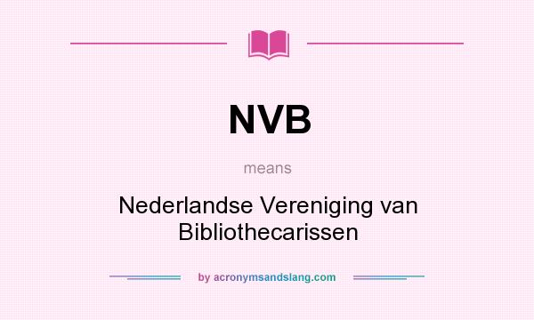 What does NVB mean? It stands for Nederlandse Vereniging van Bibliothecarissen