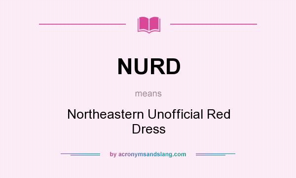 What does NURD mean? It stands for Northeastern Unofficial Red Dress