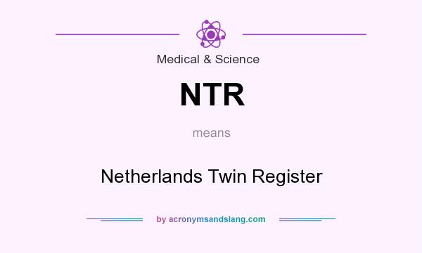 What does NTR mean? It stands for Netherlands Twin Register