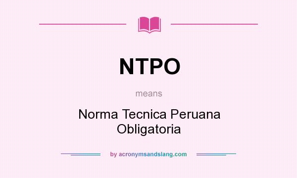 What does NTPO mean? It stands for Norma Tecnica Peruana Obligatoria