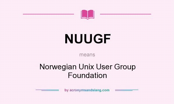 What does NUUGF mean? It stands for Norwegian Unix User Group Foundation