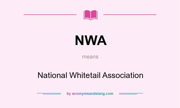 What does NWA mean? It stands for National Whitetail Association