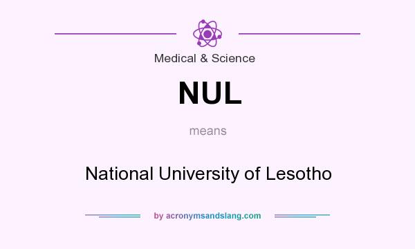 What does NUL mean? It stands for National University of Lesotho