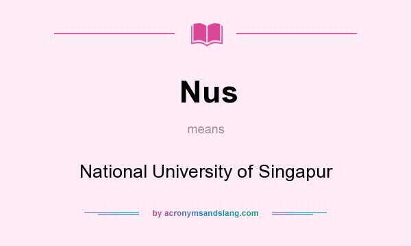 What does Nus mean? It stands for National University of Singapur
