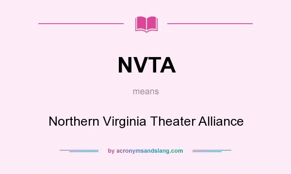 What does NVTA mean? It stands for Northern Virginia Theater Alliance