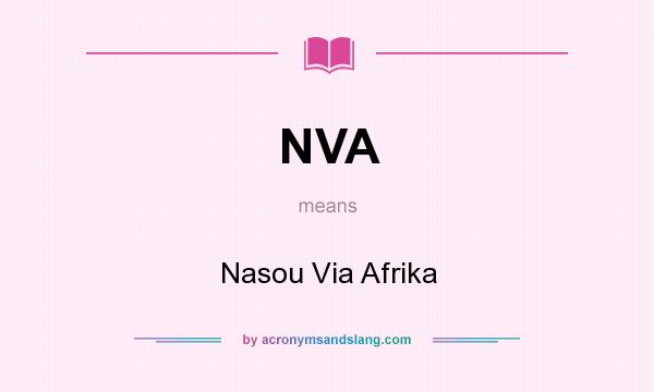 What does NVA mean? It stands for Nasou Via Afrika