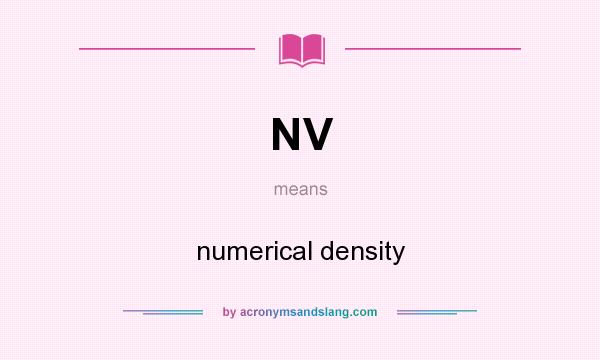 What does NV mean? It stands for numerical density