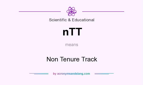 What does nTT mean? It stands for Non Tenure Track
