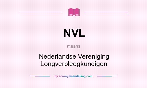 What does NVL mean? It stands for Nederlandse Vereniging Longverpleegkundigen