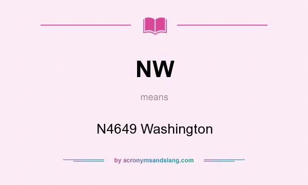 What does NW mean? It stands for N4649 Washington