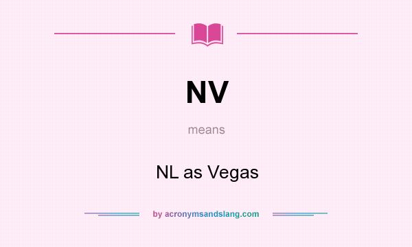 What does NV mean? It stands for NL as Vegas