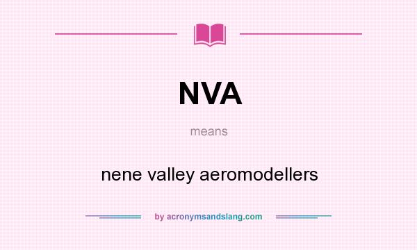 What does NVA mean? It stands for nene valley aeromodellers