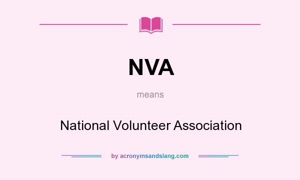 What does NVA mean? It stands for National Volunteer Association