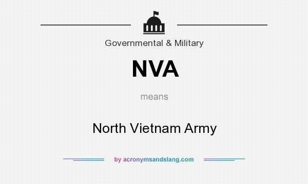 What does NVA mean? It stands for North Vietnam Army