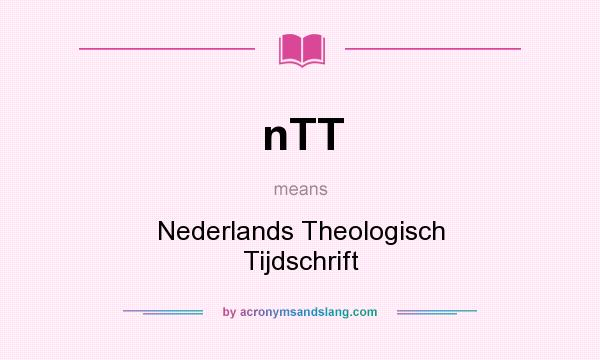 What does nTT mean? It stands for Nederlands Theologisch Tijdschrift