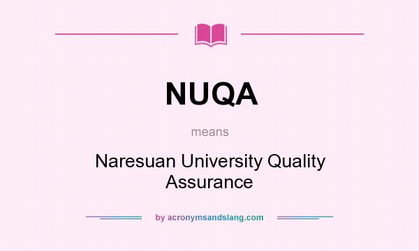 What does NUQA mean? It stands for Naresuan University Quality Assurance