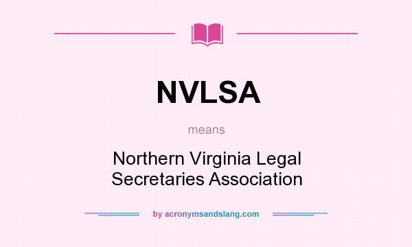 What does NVLSA mean? It stands for Northern Virginia Legal Secretaries Association