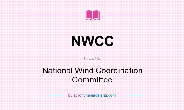 What does NWCC mean? It stands for National Wind Coordination Committee