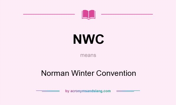 What does NWC mean? It stands for Norman Winter Convention