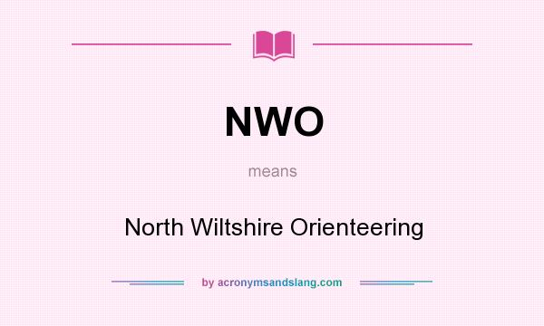 What does NWO mean? It stands for North Wiltshire Orienteering