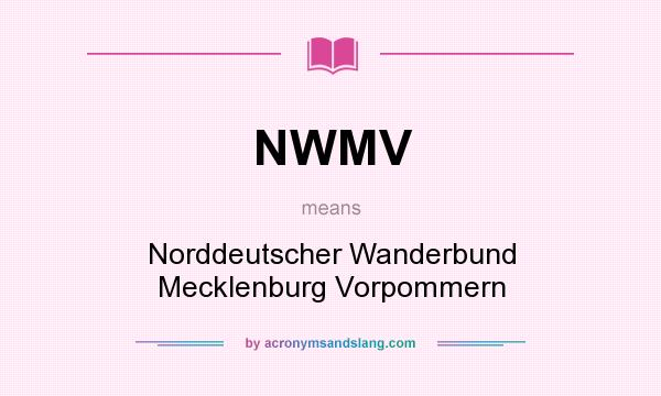 What does NWMV mean? It stands for Norddeutscher Wanderbund Mecklenburg Vorpommern