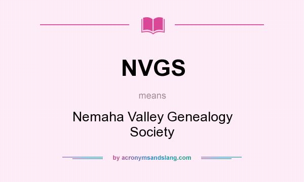 What does NVGS mean? It stands for Nemaha Valley Genealogy Society