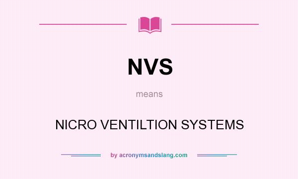 What does NVS mean? It stands for NICRO VENTILTION SYSTEMS