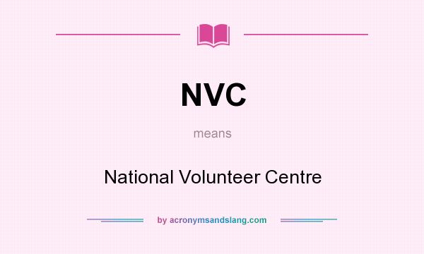 What does NVC mean? It stands for National Volunteer Centre