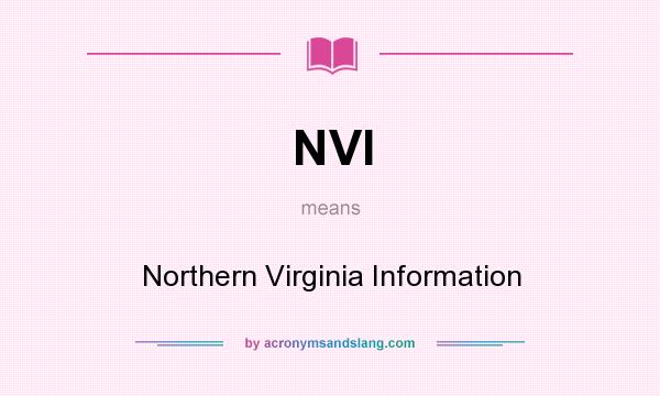 What does NVI mean? It stands for Northern Virginia Information