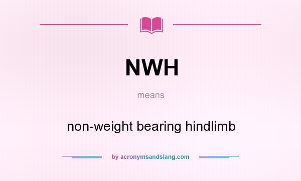 What does NWH mean? It stands for non-weight bearing hindlimb