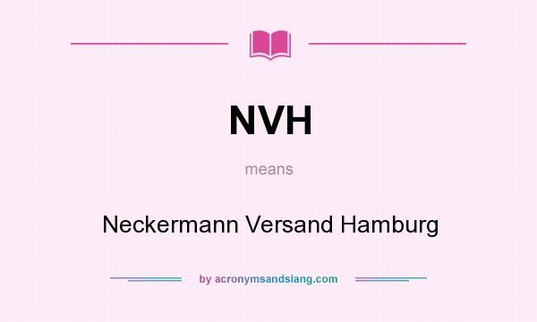 What does NVH mean? It stands for Neckermann Versand Hamburg
